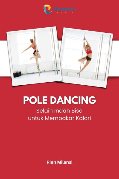 Pole dancing: Selain Indah Bisa untuk Membakar Kalori